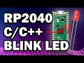 Blink LED in C/C++ on the Raspberry Pi Pico [Linux SDK Setup]