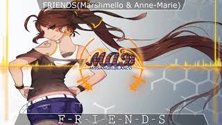Nightcore - Friends(Marshmello & Anne-Marie)
