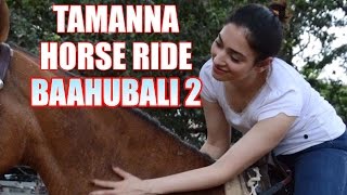 Baahubali 2 Movie Making - Tamanna Horse Ride  "షి ఈజ్‌ బ్యూటీ"