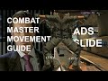 The ADS Slide... Movement guide, Combat Master