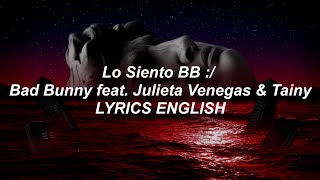 Tainy, Bad Bunny, Julieta Venegas - Lo Siento BB:/ // ENGLISH LYRICS (english translation)