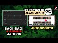 Tutorial Jedag Jedug Capcut Rumus JJ Tipis Smooth