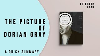 THE PICTURE OF DORIAN GRAY by Oscar Wilde | A Quick Summary
