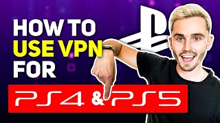 How to use VPN for PS4 & PS5: Playstation VPN Setup Tutorial