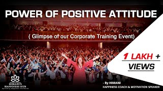 Power of Positive Attitude | How to Think Positive | Corporate Training Workshop | Law of Attraction