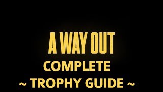 A Way Out - Complete Trophy Guide / Achievement Guide - All Trophies \u0026 Achievements