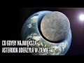 Co Gdyby Największa Asteroida Uderzyła W Ziemię?