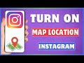 How To Turn On Location In Instagram | Enable Map Location On Instagram