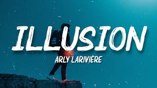 Arly Larivière - Illusion (Lyrics) K-zinno