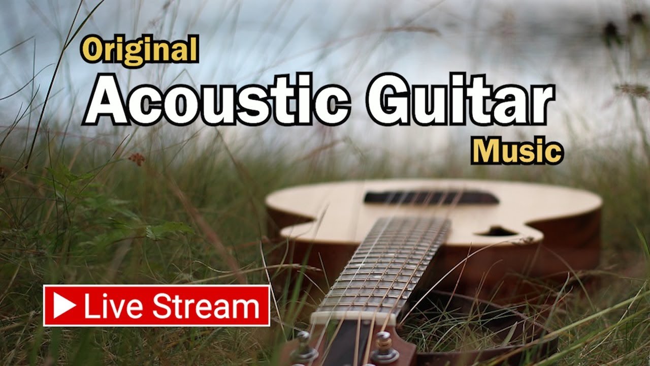 Relaxing Instrumental Guitar Songs Chill Background Music Soft