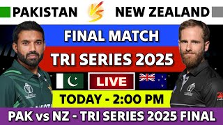 Pakistan vs New Zealand Live Final Match Kab hai 2025 | PAK NZ Tri Series Final 2025, PAK vs NZ Live