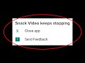 How To Fix Snack Video Keeps Stopping Error Android & Ios - Snack Video App Not Open Problem