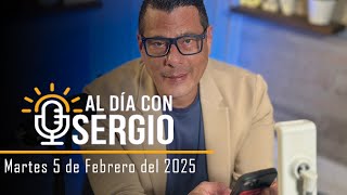 Noticias | Al Día con Sergio EN VIVO - Martes 4 de Febrero del 2025