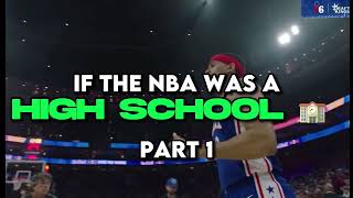 If The NBA Was A High School 🏫