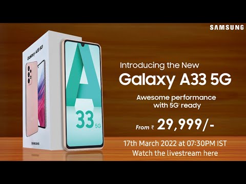 Samsung Galaxy A33 5G official at March 17th  Price in India & Full Specifications  Samsung A33 5G