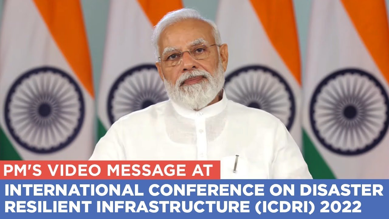 PM's Video Message At International Conference On Disaster Resilient ...