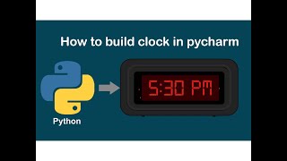 How to built a clock in pycharm