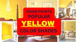 Top 10 Shades of Yellow ! Yellow color combination for bedroom ! Asian paints Yellow color code