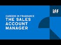 The Sales Account Manager | Careers in Fragrance | IFF