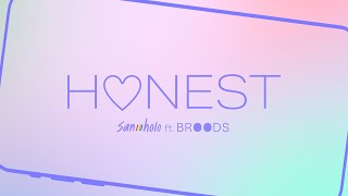 San Holo ft Broods Honest...