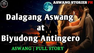 DALAGANG ASWANG AT BIYUDONG ANTINGERO | Kwentong Aswang | Full Story