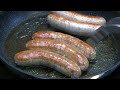 how to properly fry coarse sausages in a pan that s how i do it