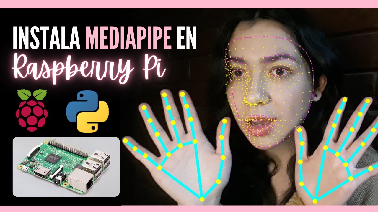 Como Instalar Mediapipe En Raspberry Pi Python рџђќ Youtube