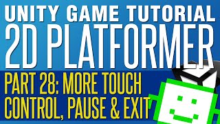 More Touch Screen Controls: Pausing & Level Exits - Unity 2D Platformer Tutorial - Part 28