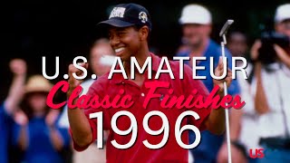 U.S. Amateur Classic Finishes: 1996 | Tiger Woods Looks for Third-Straight U.S. Amateur Title