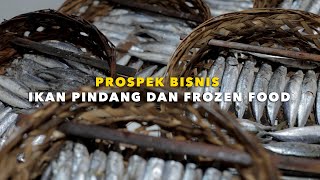 SEHARI PRODUKSI 1 TON | PROSPEK BISNIS IKAN PINDANG DAN FROZEN FOOD | POKLAHSAR GRIYA MINA SAMUDERA