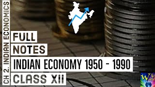 Full notes- INDIAN ECONOMY 1950-90 -class 12 Indian eco ch2