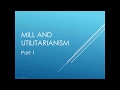 Mill's moral theory: Utilitarianism Part 1