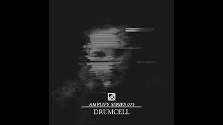 Drumcell @ Amplify Series #075