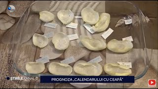 Stirile Kanal D - Prognoza ,,calendarului cu ceapa\