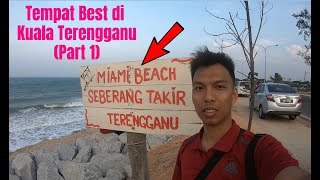 Di Terengganu ada Pantai Miami? - Tempat Menarik di Kuala Terengganu (Part 1)