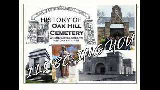 I'll bc-ing you, The History of Oak Hill Cemetery