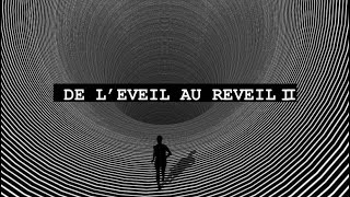 2. DE L’ÉVEIL AU RÉVEIL