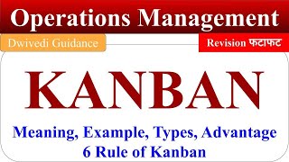 KANBAN meaning, Kanban examples in manufacturing, kanban system, kanban in operations management