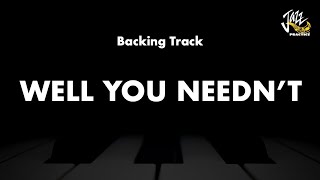 Well You Needn't - Jazz Standard Backing Track