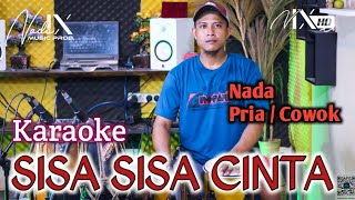 SISA SISA CINTA KARAOKE - NADA PRIA / COWOK - SUARA JERNIH - NADA9 - KOPLO KARAOKE - AUDIO CLARITY