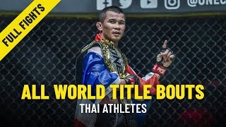 All Thai World Title Wins | ONE Full Fights