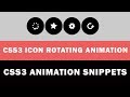 CSS3 Icon Rotating Animation | CSS3 Animation Snippets | Tutorial for Beginners