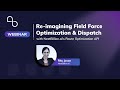 Field Force Optimization & Dispatch with Route Optimization API | Spatial insider webinar