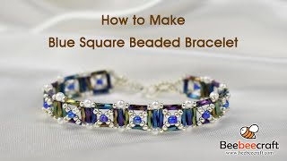 How to Make Blue Square Beaded Bracelet