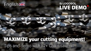 LOGOSOL | LIVE DEMO: Maximize your cutting equipment! Tips and demo with F2 + Chain Sawmill