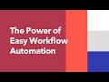 How to speed up repetitive, multi-step processes and ensure accuracy with easy workflow automation