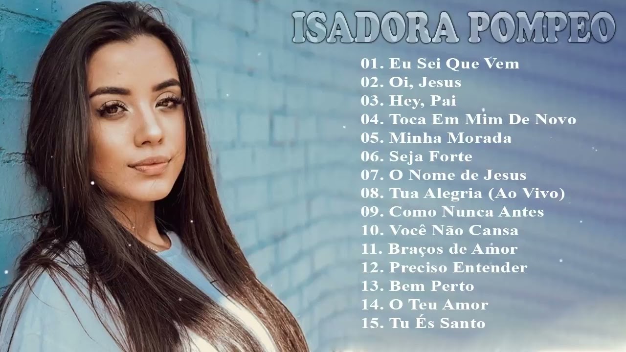 ISADORA POMPEO | AS MELHORES MUSICAS GOSPEL DE 2022 - YouTube