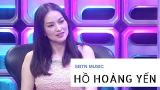 SBTN Music | Ca sĩ Hồ Hoàng Yến  tâm tình cùng khán giả