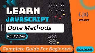 JavaScript Date Methods Tutorial in Hindi / Urdu