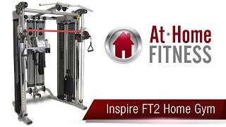 AtHomeFitness.com Gilbert Store - Inspire FT2 Home Gym Product Review